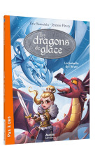 Les dragons de glace - la bataille de l'hiver - tome 3