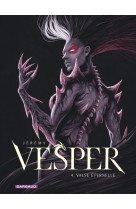 Vesper - tome 4 - valse éternelle