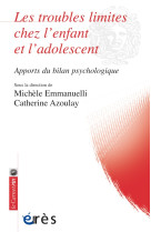 Les troubles limites chez l'enfant et l'adolescent apports du bilan psychologique