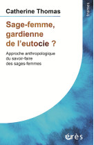 Sage-femme, gardienne de l'eutocie ?