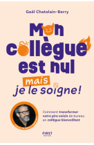 Mon collègue est nul, mais je le soigne