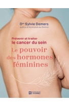 Prévenir et traiter le cancer du sein : le pouvoir des hormones féminines