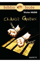 Bibliolycée - claude gueux, victor hugo