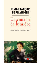 Un gramme de lumière - sur le roman corsica-france