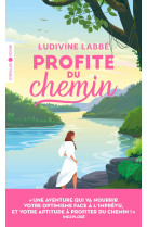 Profite du chemin