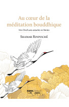 Au coeur de la méditation bouddhique