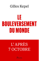 Le bouleversement du monde - l'après 7 octobre