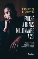 Fauché à 18 ans, millionnaire à 23