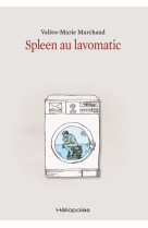 Spleen au lavomatic