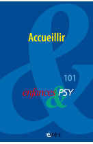 Enfances & psy 101 - accueillir