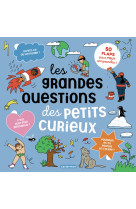 Les grandes questions des petits curieux