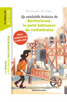 La véritable histoire de bartholomé, le petit bâtisseur de cathédrales