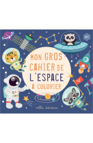 Mon gros cahier de l’espace à colorier