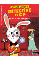 Ursule lapine, detective au cp : au service de sa majeste !