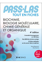 Pass & las tout-en-fiches - biochimie, biologie moleculaire, chimie organique - 4e ed. - tout en fic