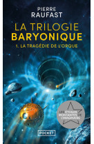 La trilogie baryonique t1 - la tragedie de l-orque