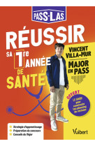 Pass-las : reussir ma 1ere annee - les conseils d-un major