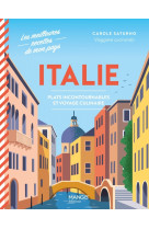 Italie. plats incontournables et voyage culinaire