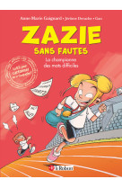 Zazie sans fautes - la championne des mots difficiles