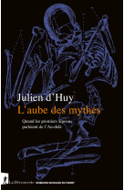 L-aube des mythes