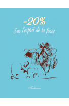 -20% sur l-esprit de la foret