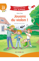 Jouons au violon ! les alphas - milieu cp