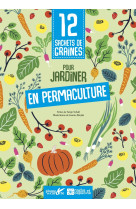 12 sachets de graines pour jardiner en permaculture