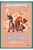 La bd dont tu es le petit heros - t02 - les petits alchismites la bd dont tu es le petit heros - la