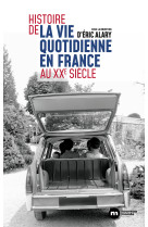 Histoire de la vie quotidienne des francais au xxe siecle