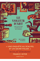 Le voleur d-art - une histoire d amour et de crimes