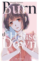 Burn the house down - tome 6 (vf)