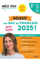 Réussis ton bac de français 2025 avec amélie vioux  - 1res stmg - sti2d - st2s - stl - std2a - sthr