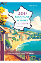 200 escapades et activités insolites