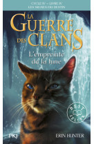 La guerre des clans, cycle iv - tome 22 l'empreinte de la lune