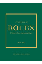 Little book of rolex - l'histoire d'une marque mythique