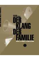 Der klang der familie - berlin, la techno et la chute du mur