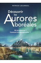 Découvrir les aurores boréales