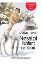 Nessipi l'enfant caribou. une legende sur le respect