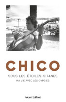 Chico - sous les étoiles gitanes