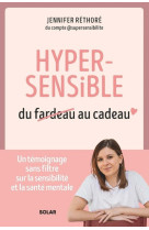 Hypersensible, du fardeau au cadeau