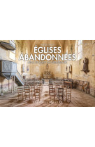 églises abandonnées - lieux de culte en déshérence