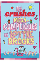 Les crushes méga-compliqués de lottie brooks