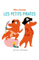 Mim et crocus : les petits pirates