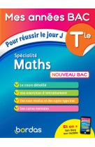 Mes annees bac pour reussir le jour j specialite maths tle