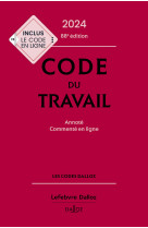 Code du travail 2024, annoté, commenté en ligne. 88e éd.