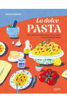 La dolce pasta