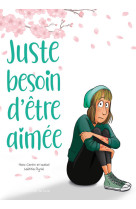 Juste besoin d'être aimée