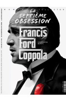 La septième obsession n°54 : francis ford coppola - septembre 2024