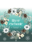 Hiver enchanté - coloriages pour me détendre