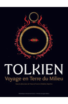 Tolkien - voyage en terre du milieu